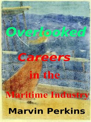 cover image of Overlooked Careers in the Maritime Industry